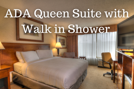 ADA QUEEN SUITE WITH WALK IN SHOWER